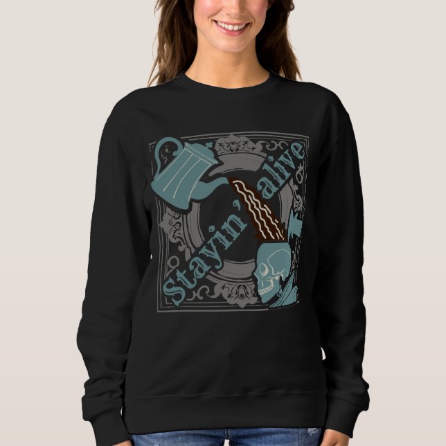 Pour the coffee in! sweatshirt (Front)