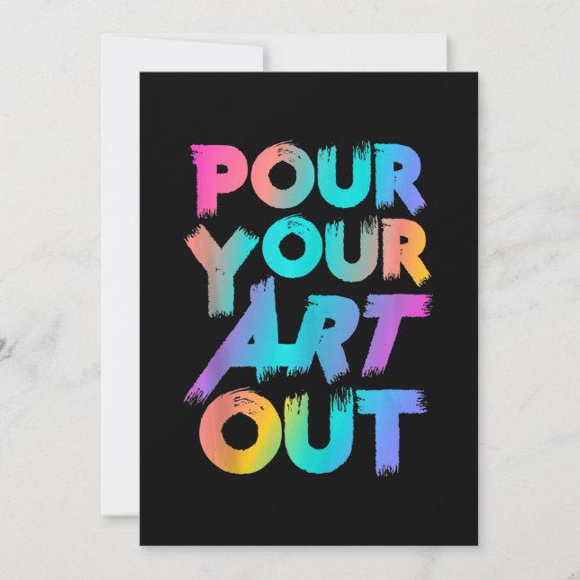Pour Your Art Out Artist Painter Acrylic Painting Holiday Card (Front)