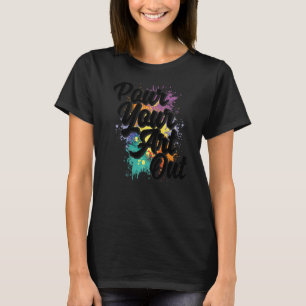 Pour Your Out Painting Painter Artist Paint Colour T-Shirt