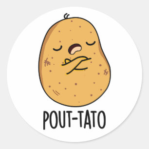 Pout-tato Funny Potato Pun  Classic Round Sticker