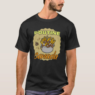 Poutine french fries canada food potato quebec fas T-Shirt