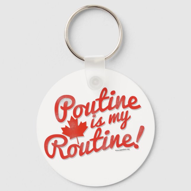 Poutine is my Routine Key Ring (Front)