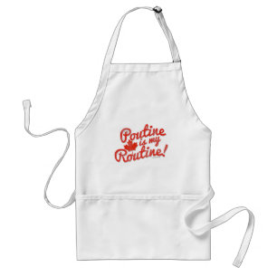 Poutine is my Routine Standard Apron