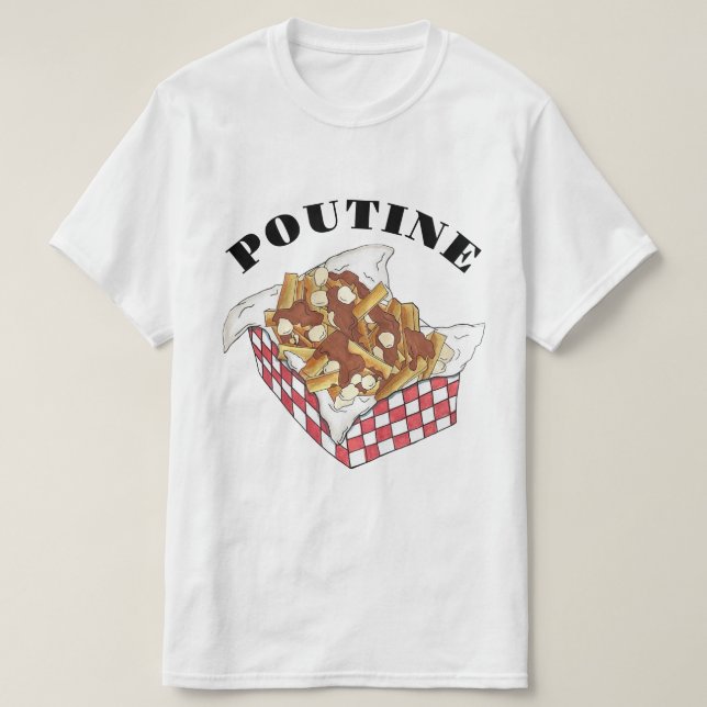 Poutine Quebec Canada Canadian Food French Fries T-Shirt (Design Front)