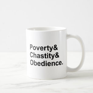 Poverty Chastity Obedience   Monastic Vows Coffee Mug