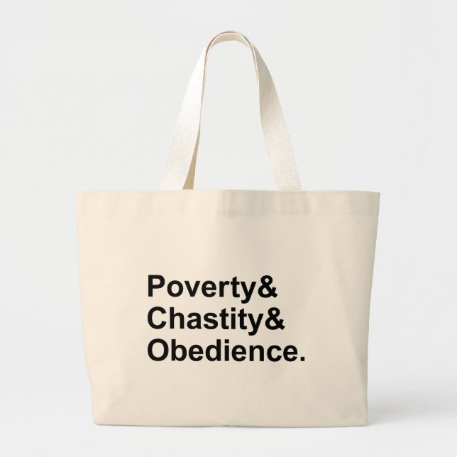 Poverty Chastity Obedience | Monastic Vows Large Tote Bag (Front)