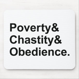 Poverty Chastity Obedience   Monastic Vows Mouse Mat