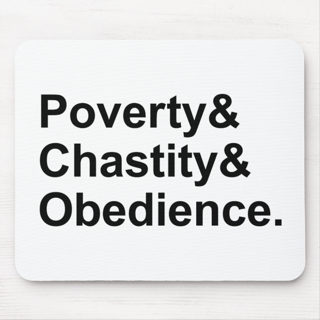 Poverty Chastity Obedience | Monastic Vows Mouse Mat (Front)