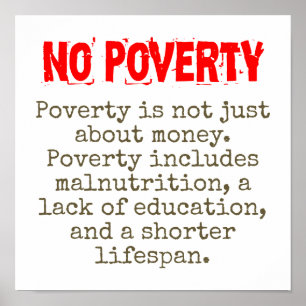 Poverty Is Not Just About Money - Poverty Quote  Poster