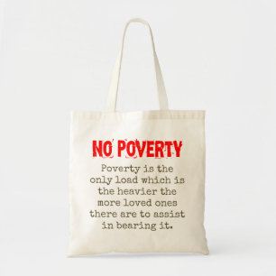 Poverty Is The Only Load - Poverty Quote Tote Bag