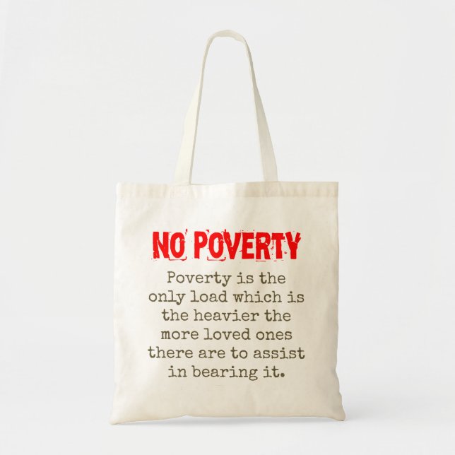 Poverty Is The Only Load - Poverty Quote  Tote Bag (Front)