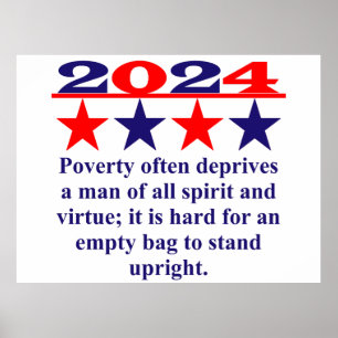 Poverty Often Deprives A Man - Political Quote  Poster