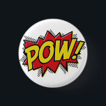 POW! 3 CM ROUND BADGE<br><div class="desc">Pin it up where ever you want action!</div>