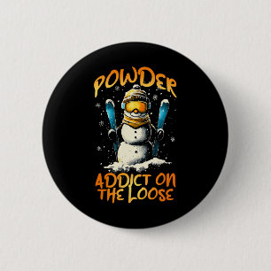 Powder Addict On The Loose 6 Cm Round Badge