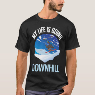 Powder Skiing My Life Is Going Downhill T-Shirt