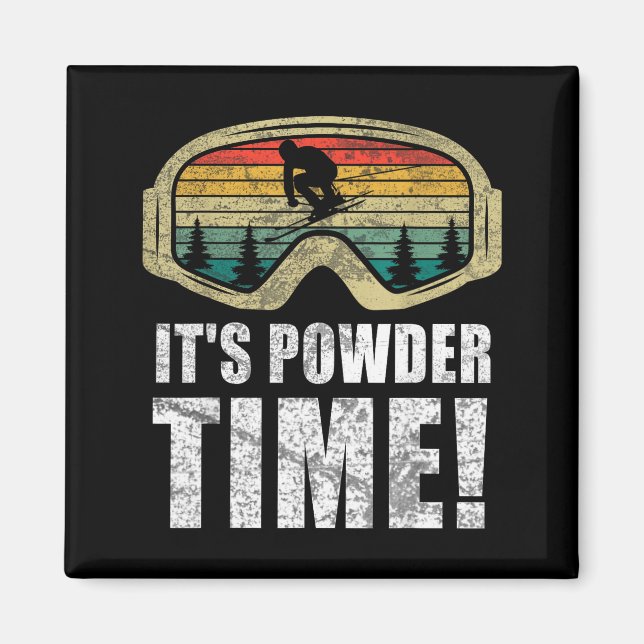 Powder time funny skiing snow freestyle winter top magnet (Front)