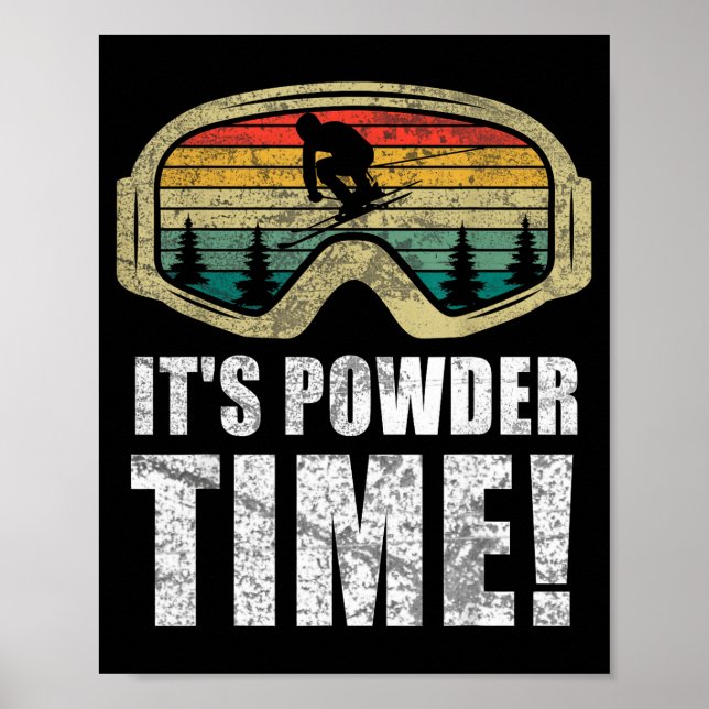 Powder time funny skiing snow freestyle winter top poster (Front)