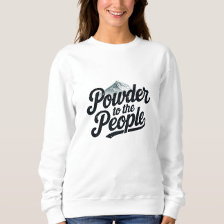 "Powder to the People" Retro Snowboard & Ski Sweatshirt