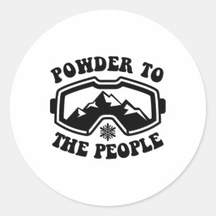 Powder To The People Skiing Winter Sports Ski Snow Classic Round Sticker