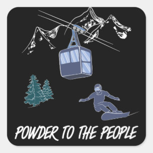 Powder to The People Snowboarder Ski Resort Square Sticker