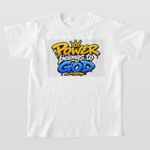 Power belongs to God T-Shirt