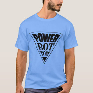 POWER BOTTOM PRIDE T-Shirt