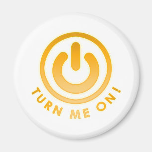 Power Button - Turn Me on Magnet