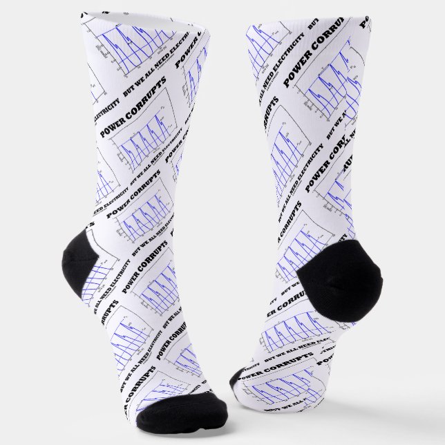 Power Corrupts But We All Need Electricity Socks (Angled)