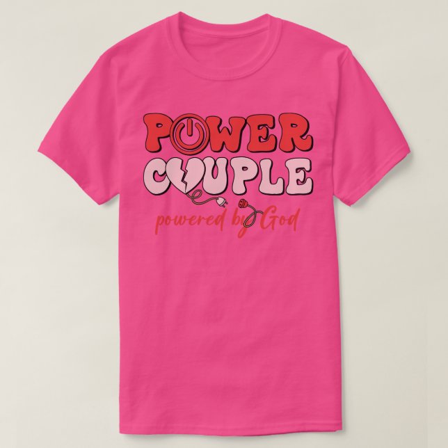 Power Couple Powered by God T-Shirt (Design Front)