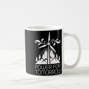 Power For Tomorrow Wind Turbine Nature Lover Earth Coffee Mug