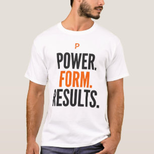 Power Form Results Motivational Gym Typography  T-Shirt