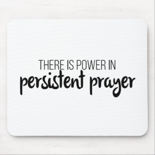Power in Persistent Prayer Gospel Graphics Jesus Mouse Mat