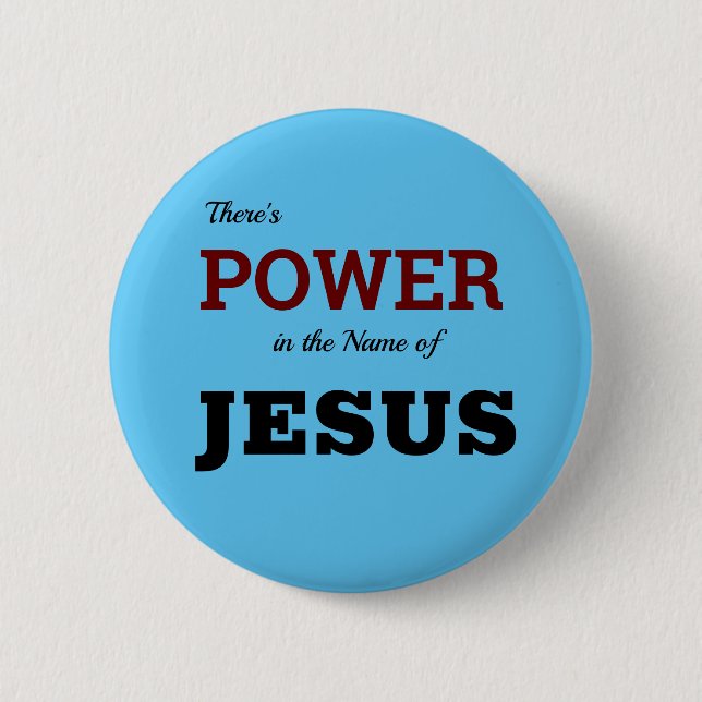Power In The Name Jesus Christian Button (Front)