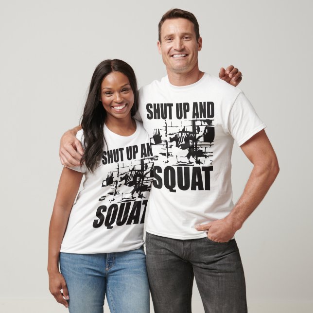 "Power Lifting" - Shut Up And Squat T-Shirt (Unisex)