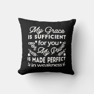 Power Made Perfect In Weakness 2 Corinthians 12:9 Cushion