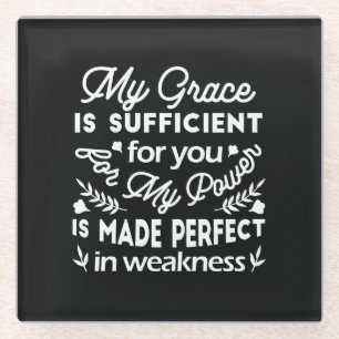 Power Made Perfect In Weakness 2 Corinthians 12:9 Glass Coaster