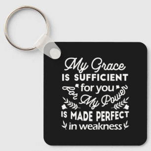 Power Made Perfect In Weakness 2 Corinthians 12:9 Key Ring