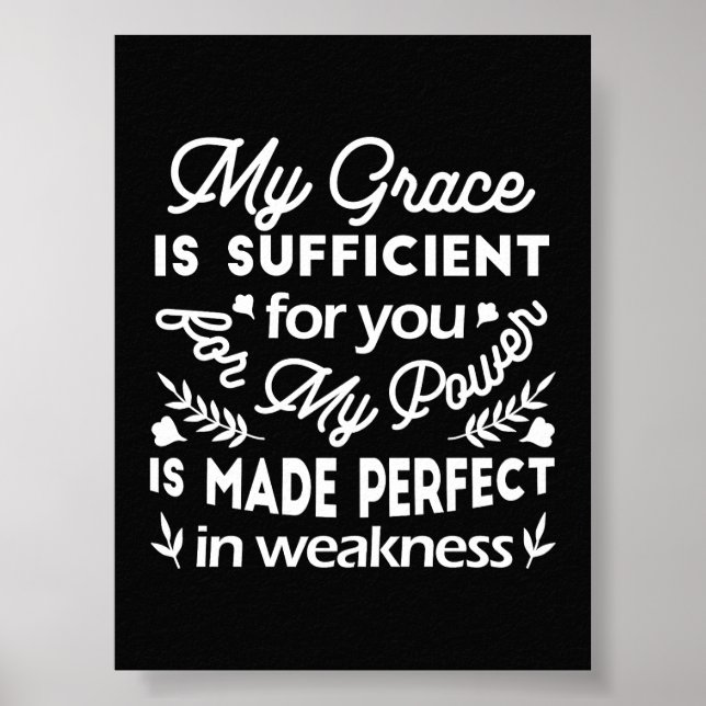 Power Made Perfect In Weakness  2 Corinthians 12:9 Poster (Front)