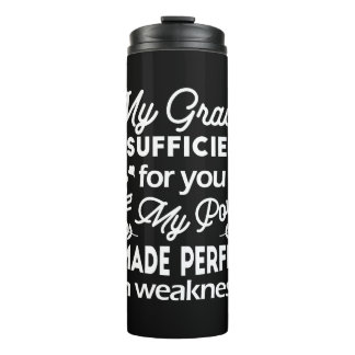 Power Made Perfect In Weakness 2 Corinthians 12:9 Thermal Tumbler