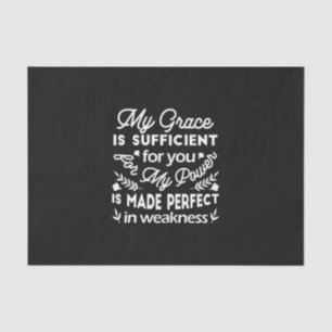 Power Made Perfect In Weakness 2 Corinthians 12:9 Tissue Paper