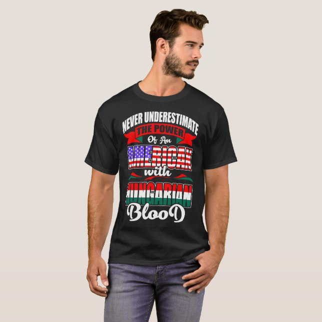 Power Of An American With Hungarian Blood Tshirt (Front Full)