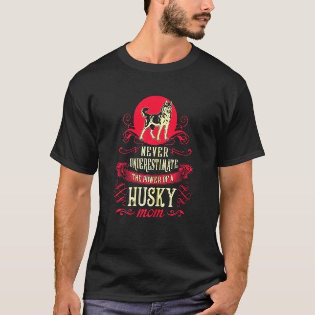 Power Of Husky Mum T-Shirt (Front)