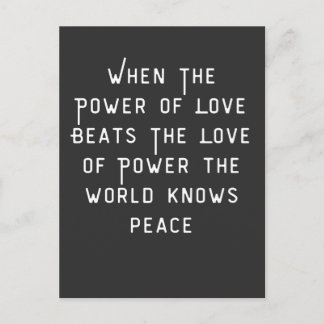 power of love is greater than love of power postcard