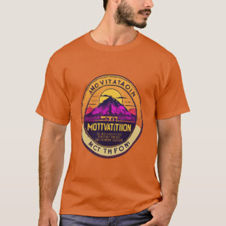 Power of Motivation Tishirt T-Shirt