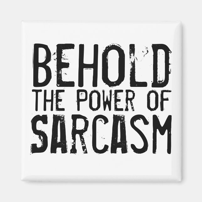 Power of Sarcasm Magnet (Front)