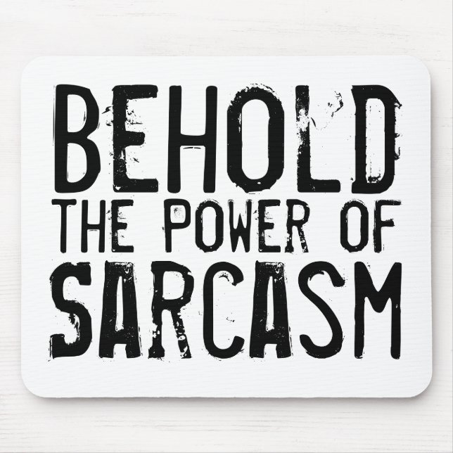 Power of Sarcasm Mouse Mat (Front)