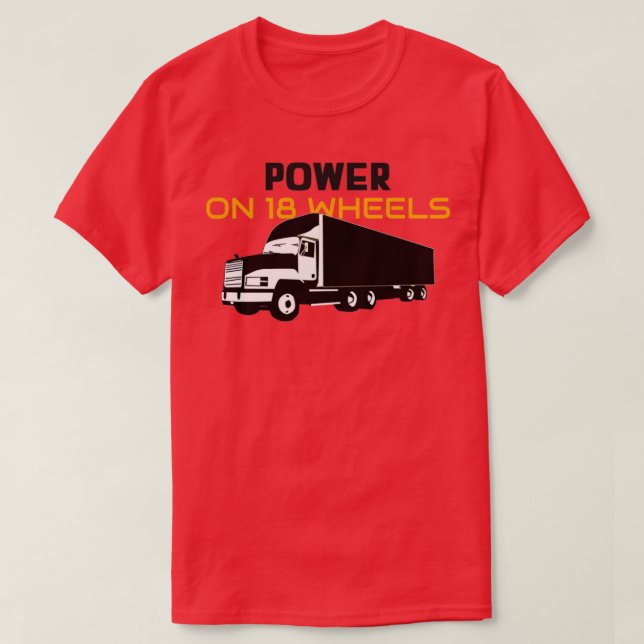 Power on 18 Wheels T-Shirt (Design Front)