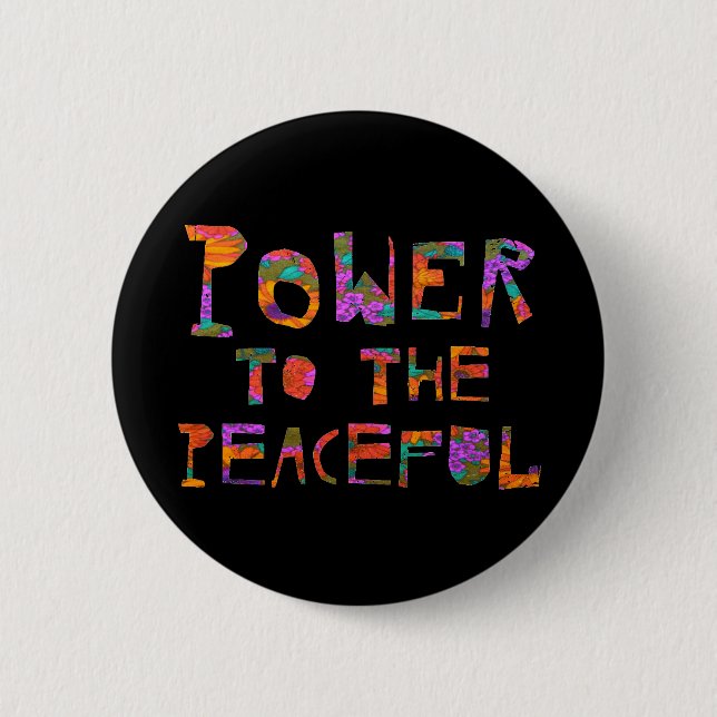 Power To The Peaceful (Flower Power) 6 Cm Round Badge (Front)