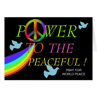 POWER TO THE PEACEFUL PRAY FOR WORLD PEACE