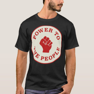 Power To The People7 T-Shirt
